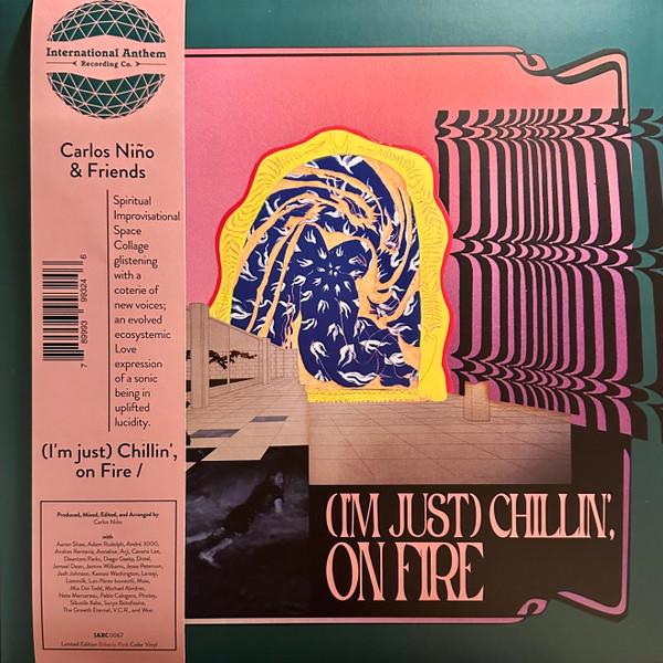 Carlos Niño & Friends - (I'm just) Chillin', on Fire