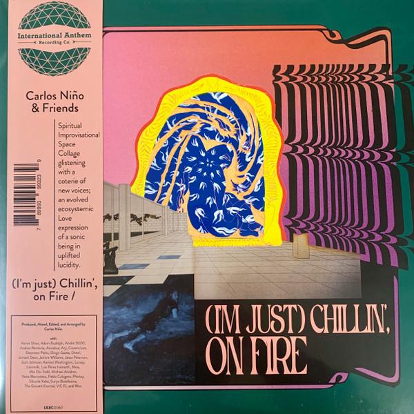 Carlos Niño & Friends - (I'm just) Chillin', on Fire