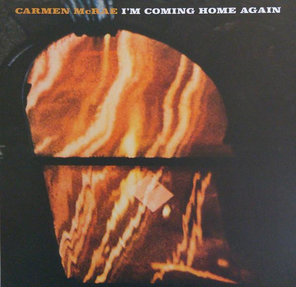 Carmen McRae - I'm Coming Home Again