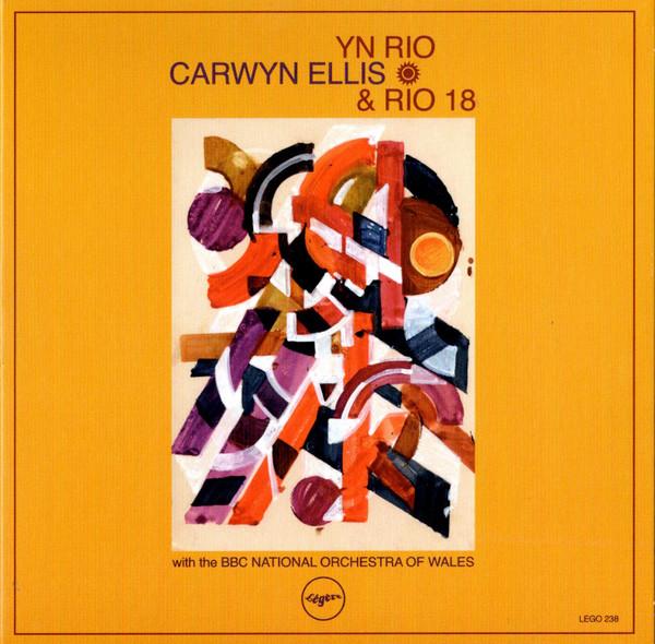 Carwyn Ellis & Rio 18, The BBC National Orchestra Of Wales - Yn Rio