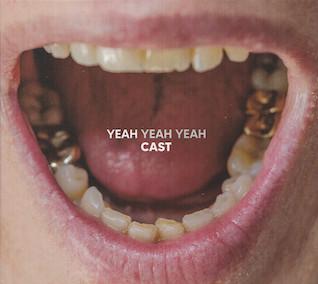 Cast - Yeah Yeah Yeah 