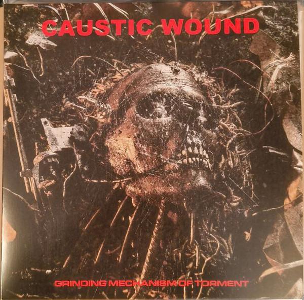 Caustic Wound - Grinding Mechanism of Torment