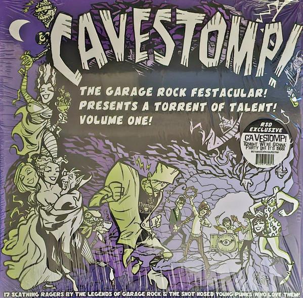  - Cavestomp! The Garage Rock Festacular! Presents A Torrent Of Talent! Volume One!