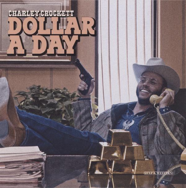 Charley Crockett - Dollar A Day