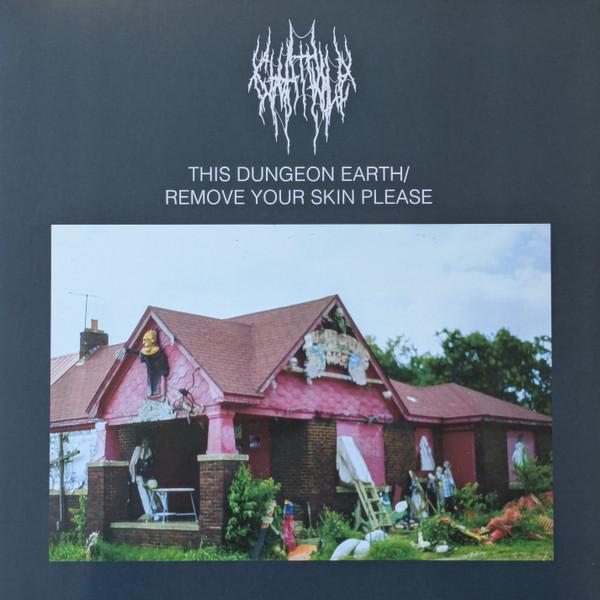Chat Pile - This Dungeon Earth / Remove Your Skin Please