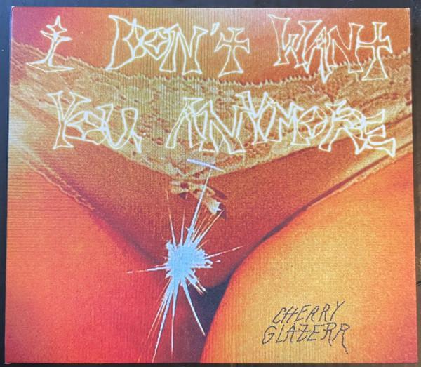 Cherry Glazerr - I Don't Want You Anymore