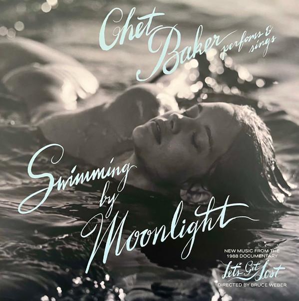 Chet Baker - Chet Baker Performs & Sings Swimming By Moonlight