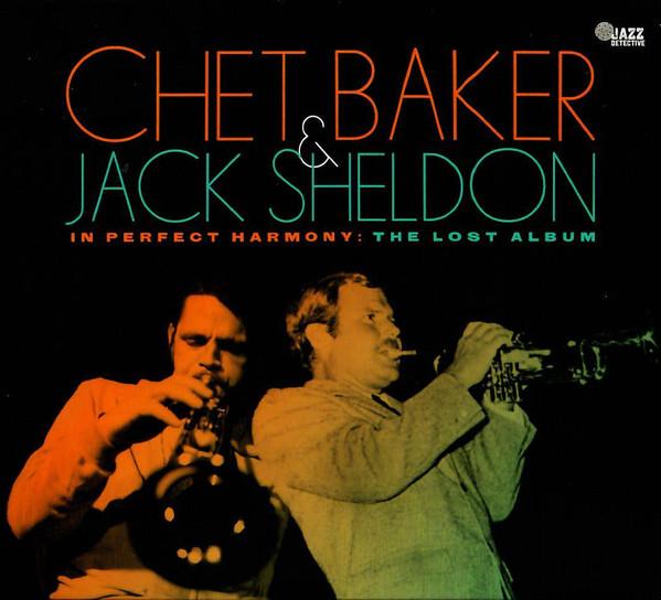Chet Baker, Jack Sheldon - In Perfect Harmony: The Lost Album
