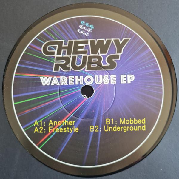 Chewy Rubs - Warehouse EP