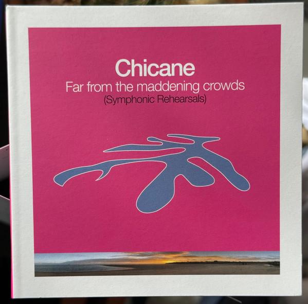Chicane - Far From The Maddening Crowds (Symphonic Rehearsals)