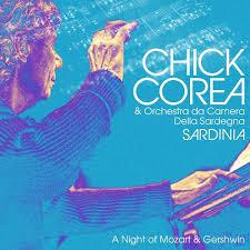 Chick Corea, Orchestra Da Camera Della Sardegna - Sardinia: A Night Of Mozart & Gershwin