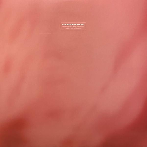 Chihei Hatakeyama, Hakobune, Zakè, From Overseas - Live Improvisations
