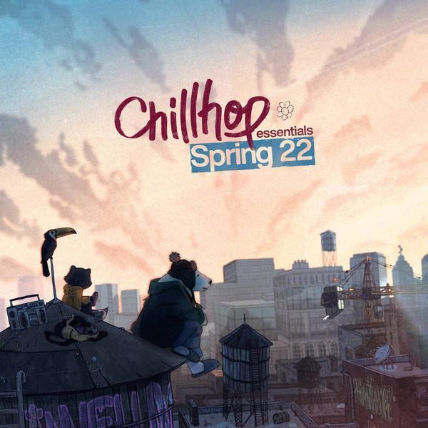  - Chillhop Essentials Spring 2022