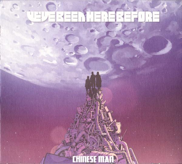 Chinese Man - We’ve Been Here Before