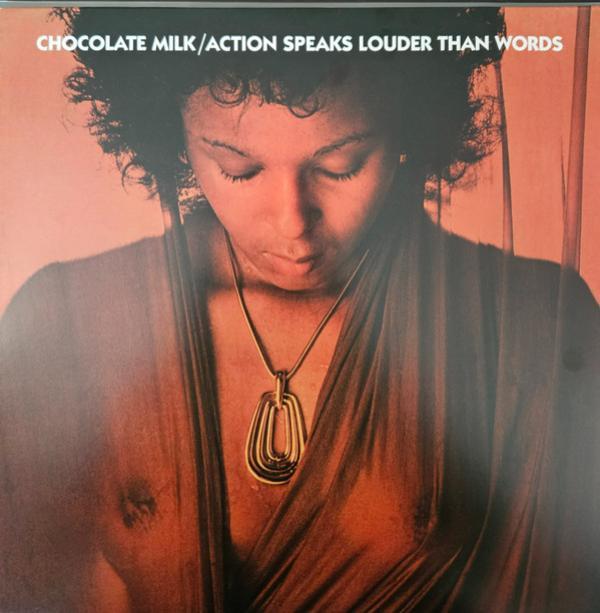 Chocolate Milk (2) - Action Speaks Louder Than Words