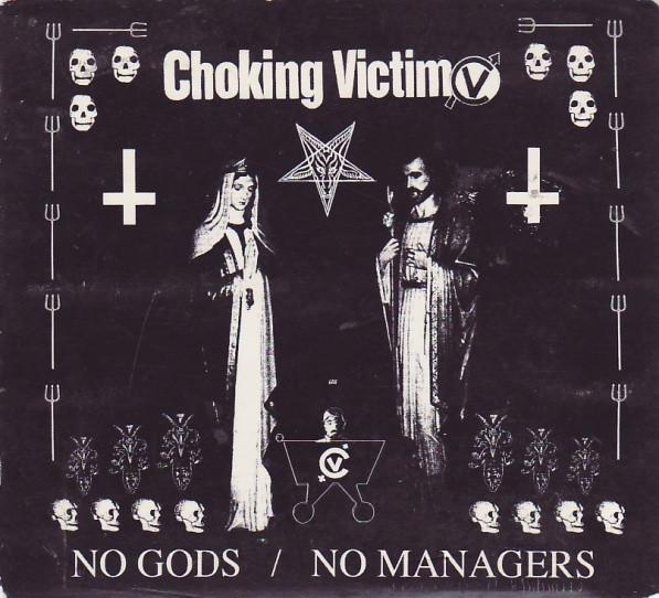 Choking Victim - No Gods / No Managers