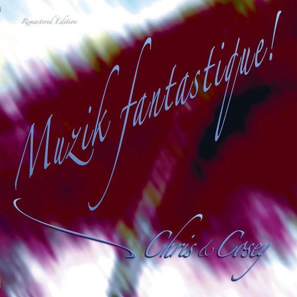Chris & Cosey - Muzik Fantastique! (Remastered Edition)
