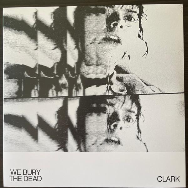 Chris Clark - We Bury The Dead