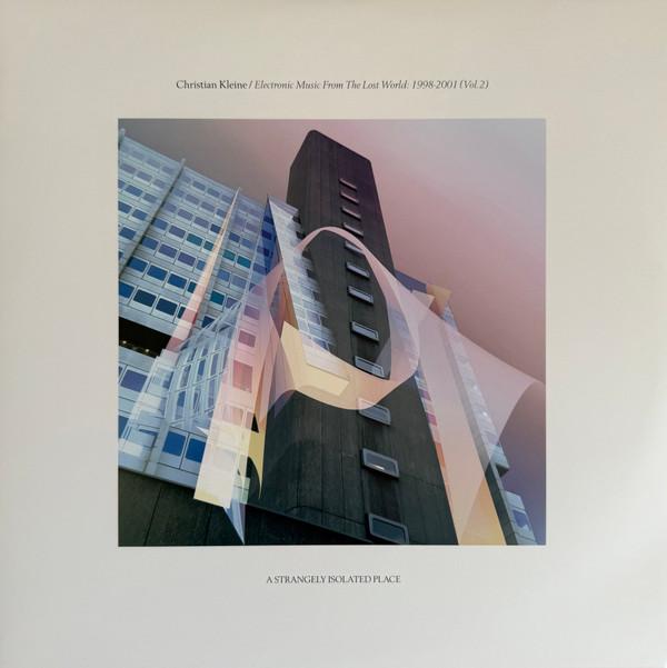 Christian Kleine - Electronic Music From The Lost World: 1998 - 2001 (Vol. 2)