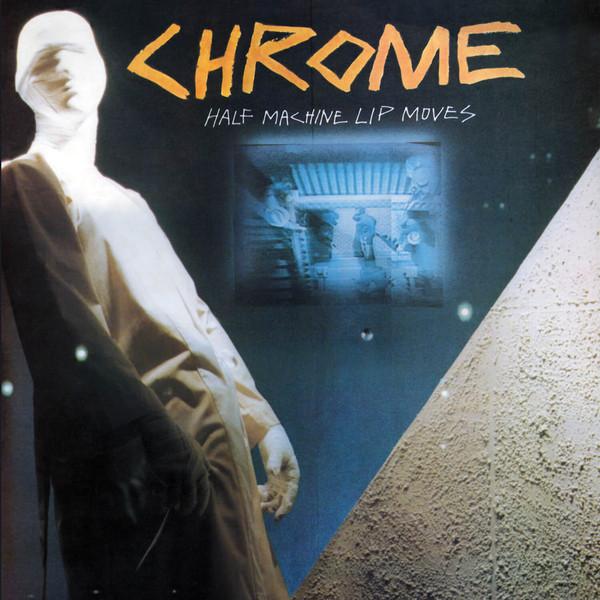 Chrome (8) - Half Machine Lip Moves - Deluxe Edition