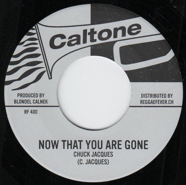 Chuck Jacques - Now That You Are Gone / You Will Be Mine