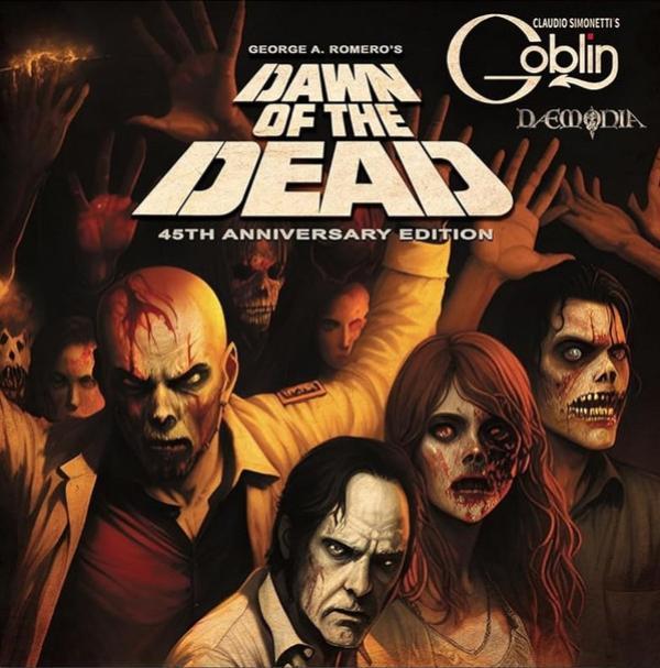 Claudio Simonetti's Goblin - Dawn Of The Dead - 45th Anniversary Soundtrack