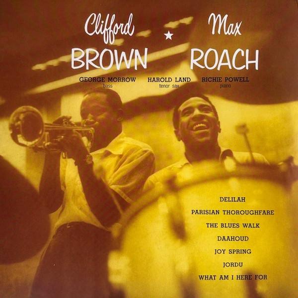 Clifford Brown and Max Roach - Clifford Brown & Max Roach