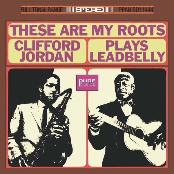 Clifford Jordan - These Are My Roots - Clifford Jordan Plays Leadbelly