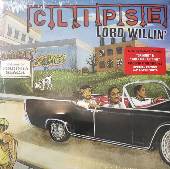 Clipse - Lord Willin'