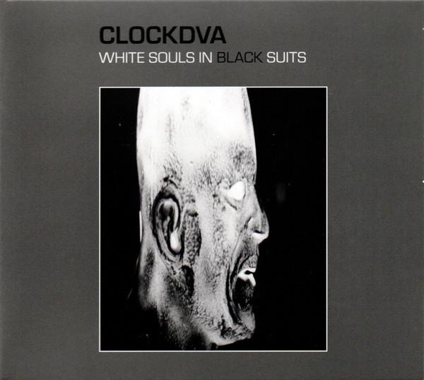 Clock DVA - White Souls In Black Suits