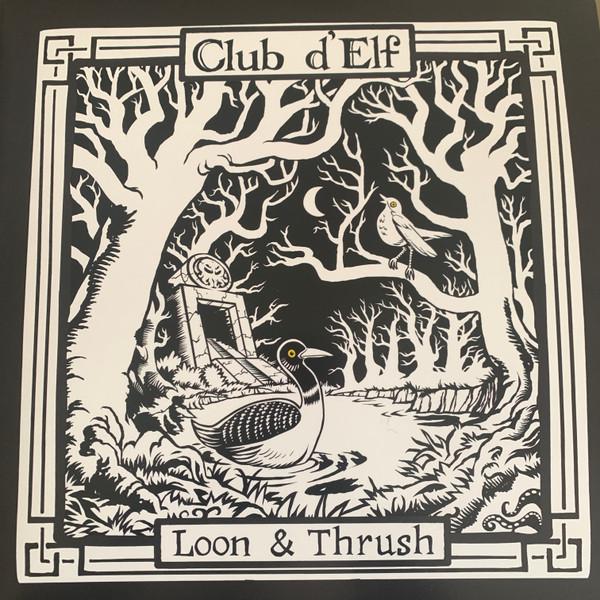 Club D'Elf - Loon & Thrush