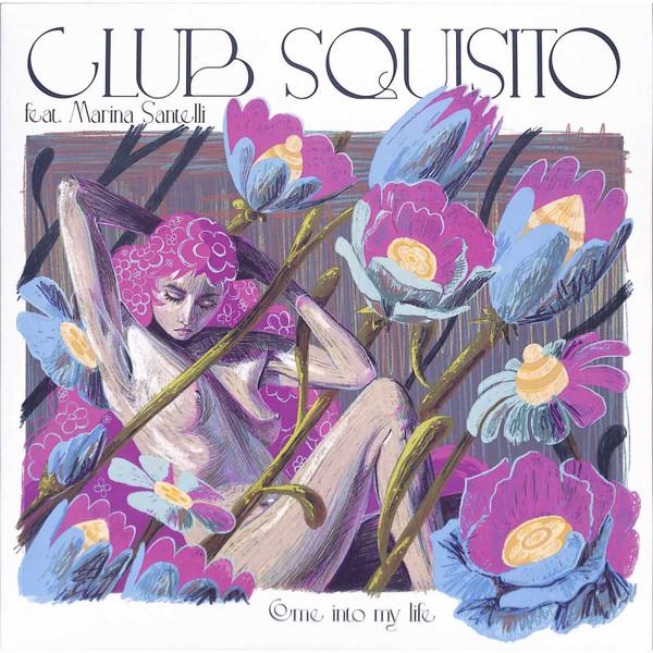 Club Squisito, Marina Santelli - Come Into My Life
