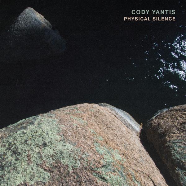 Cody Yantis - Physical Silence