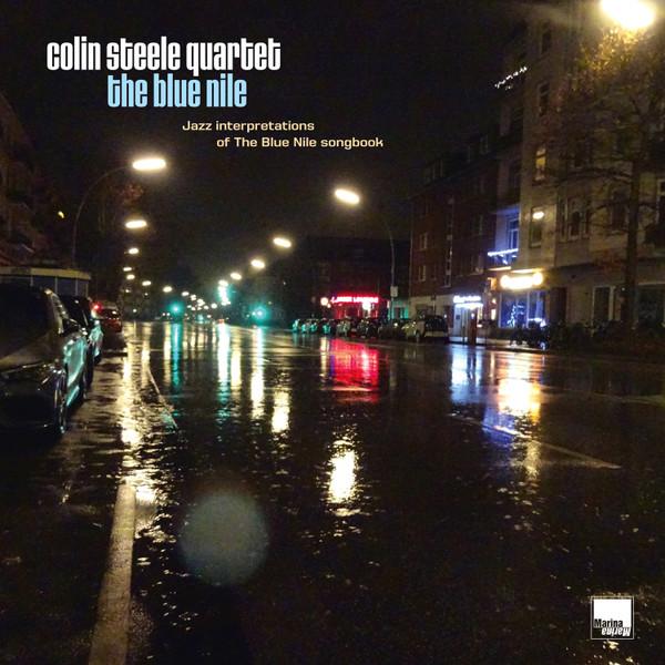 Colin Steele Quartet - The Blue Nile – Jazz Interpretations Of The Blue Nile Songbook