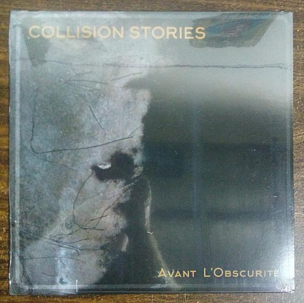 Collision Stories - Avant L'Obscurité