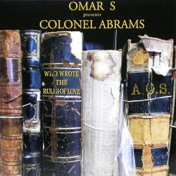 Colonel Abrams, Omar-S - Who Wrote The Rules Of Love