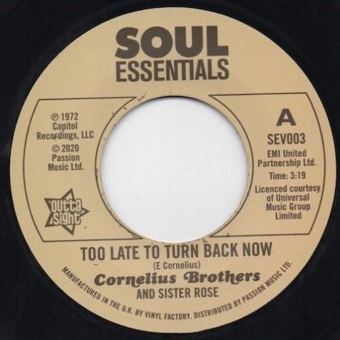 Cornelius Brothers & Sister Rose - Too Late To Turn Back Now / Big Time Lover