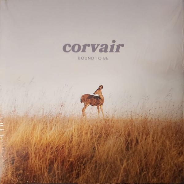 Corvair - Bound To Be