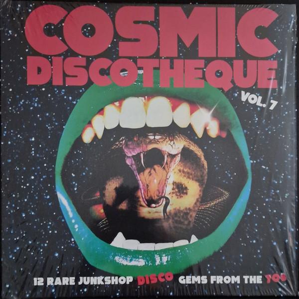  - Cosmic Discotheque Vol 7 - 12 Rare Junkshop Disco Gems From The '70's