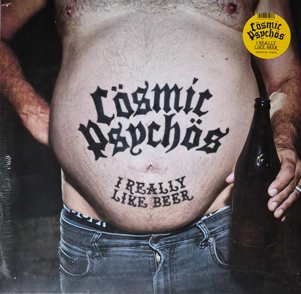 Cosmic Psychos - I Really Like Beer