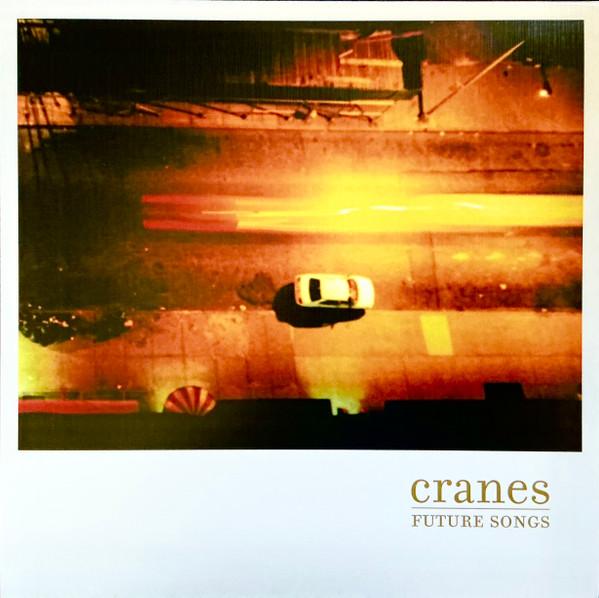 Cranes - Future Songs