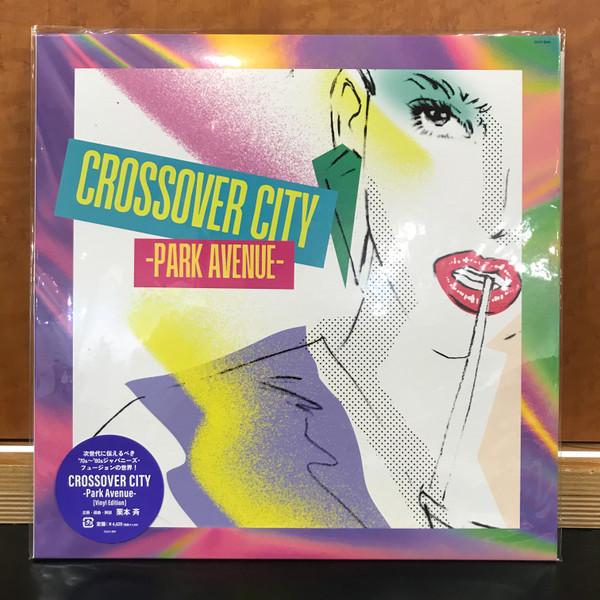  - Crossover City - Park Avenue -