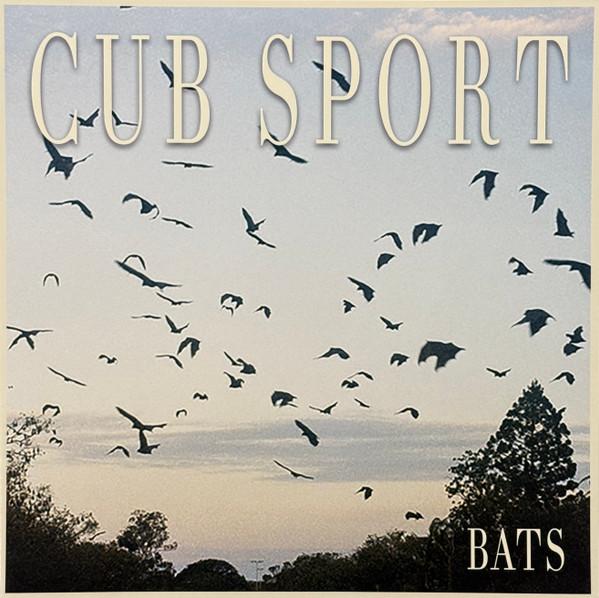 Cub Sport - Bats
