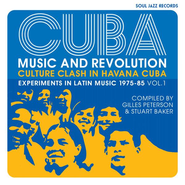  - Cuba: Music And Revolution (Culture Clash In Havana Cuba: Experiments In Latin Music 1975-85 Vol. 1)