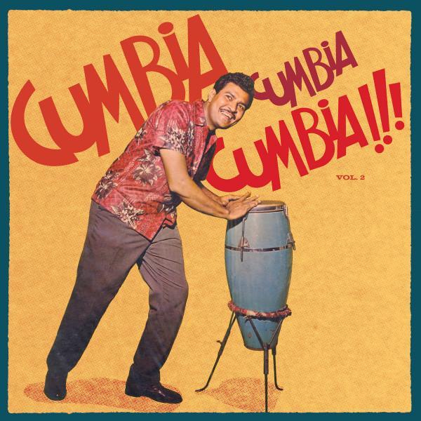  - Cumbia Cumbia Cumbia!!! Vol. 2