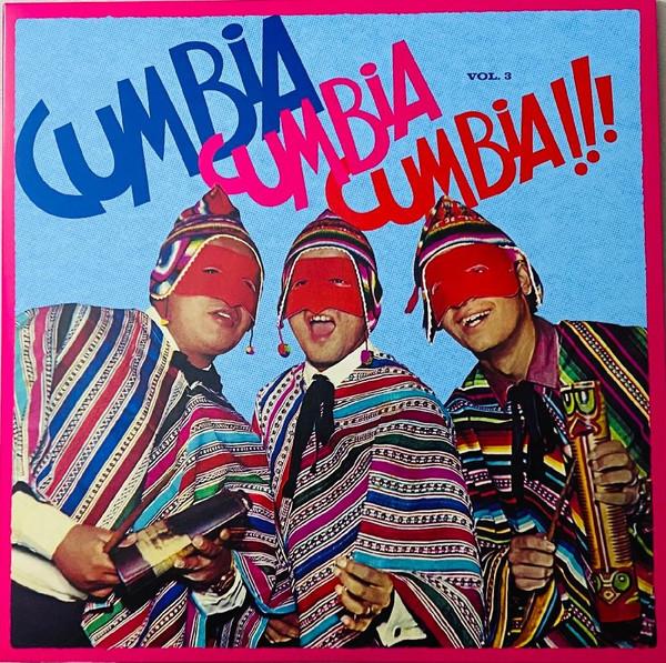  - Cumbia Cumbia Cumbia!!! Vol. 3
