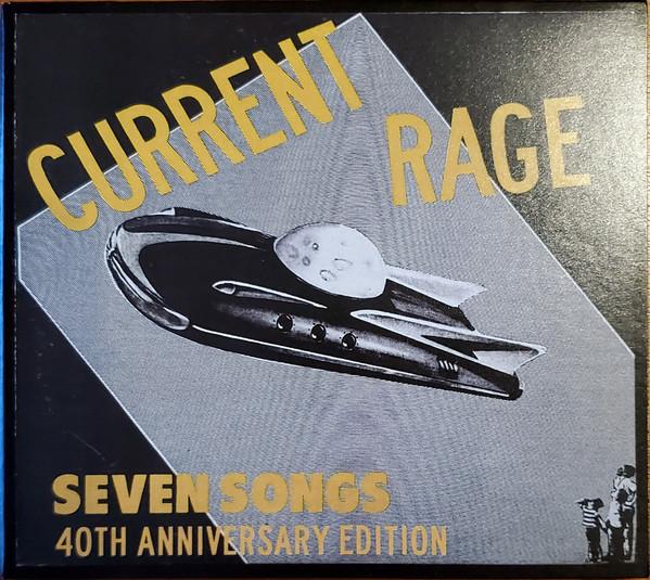 Current Rage - Seven Songs: 40th Anniversary Edition