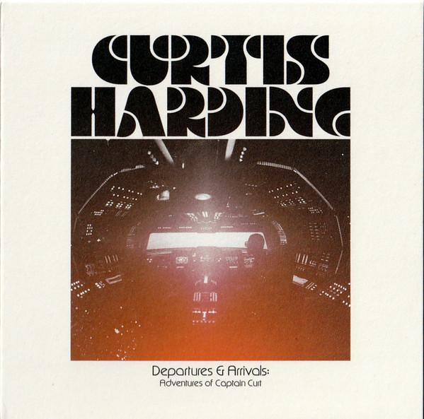 Curtis Harding - Departures & Arrivals: Adventures Of Captain Curt
