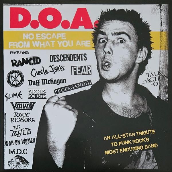  - D.O.A. No Escape From What You Are