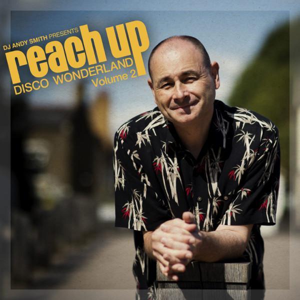 DJ Andy Smith - Reach Up (Disco Wonderland) (Volume 2)